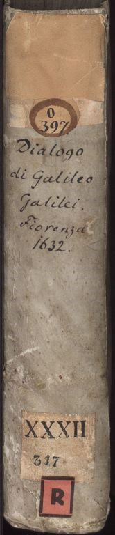 Galilei, Galileo: Dialogo die Galileo Galilei ... Doue ne i congressi di quattro giornate si discorre sopra i due massimi sistemi del mondo tolemaico, e copernicano. Florenz: Landini, 1632 (ULB Bonn: O397/3 Rara - Buchrücken)