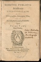 Handschriftlicher Besitzvermerk: Universität Duisburg, in: Paaw, Pieter: Hortus publicus Academiae Lugduno-Batavae, Leiden: Plantin, 1601 (ULB Bonn: Qa 625/1)